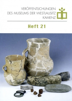 Veröffentlichungen des Museums der Westlausitz - Heft 21 - digitalisiert
