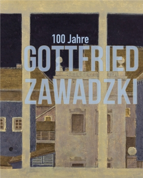 Kunstkatalog: 100 Jahre Gottfried Zawadzki - Spurensuche